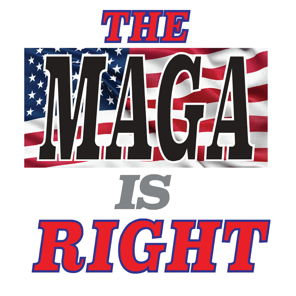 The Maga is Right Made in the USA Unisex t-shirt
