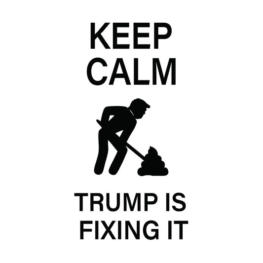 Keep Calm Trump Fixing It  Made in the USA  Unisex t-shirt